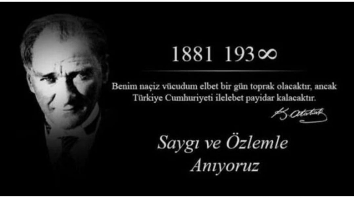 Atatürk'ü Saygı ve Özlemle Anıyoruz 