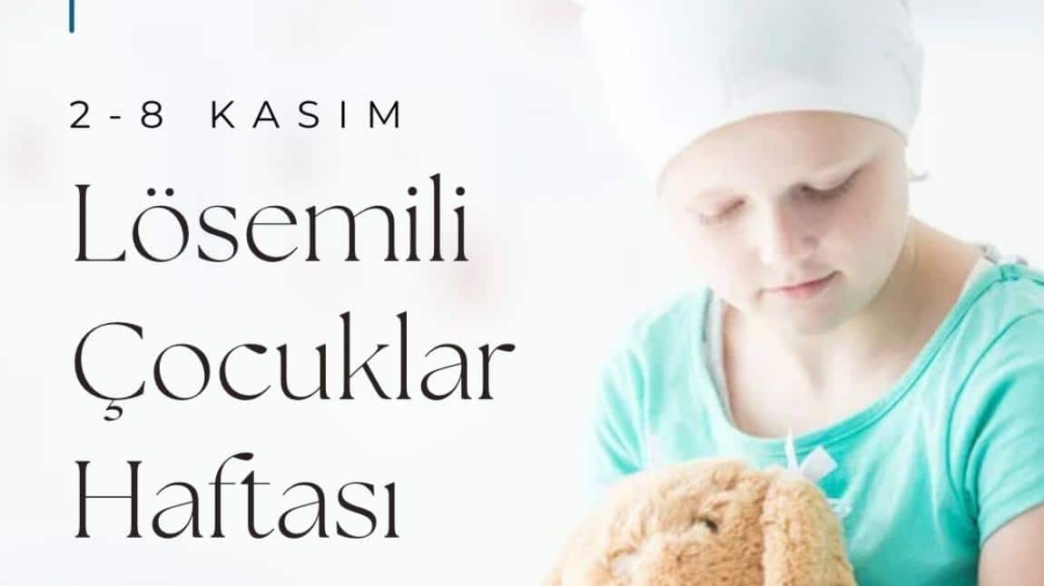 Lösemili Çocuklar Haftası 